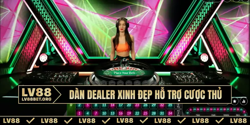 Dàn Dealer xinh đẹp hỗ trợ cược thủ