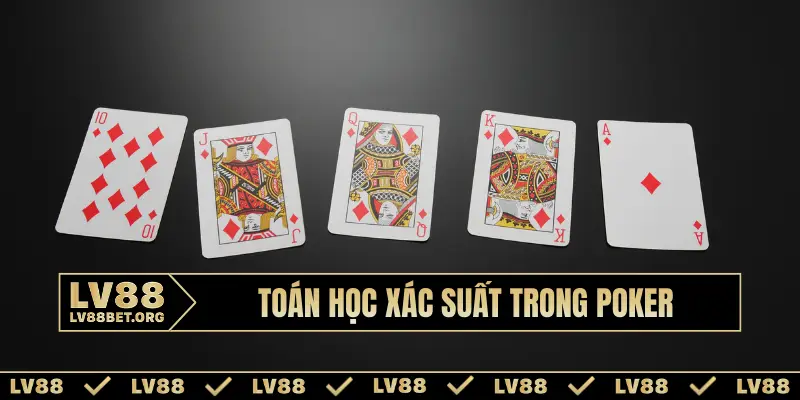 Toán học xác suất trong Poker